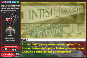 Correntisti-prevalentemente-digitali-da-Intesa-Sanpaolo-s.pa_.-a-Isybank-s.p.a-circa-2.000-le-segnalazioni-allAntitrust