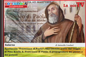 Spettacolo-Francesco-di-Paola-liberamente-tratto-dal-saggio-di-Pina-Basile-S.-Francesco-di-Paola.-Il-propugnatore-dei-poveri-e-dei-potenti