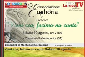 Cosentini di Montecorice (SA) - Vieni cca, facimo nu cunto. Sabato 10 agosto