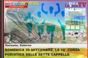 SASSANO (SA) DOMENICA 30 SETTEMBRE, LA 15° CORSA PODISTICA DELLE SETTE CAPPELLE