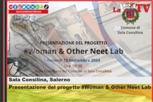 Sala Consilina Presentazione del progetto #Woman & Other Neet Lab