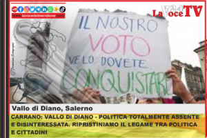 CARRANO VALLO DI DIANO - POLITICA TOTALMENTE ASSENTE E DISINTERESSATA. RIPRISTINIAMO IL LEGAME TRA POLITICA E CITTADINI