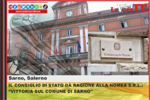 IL CONSIGLIO DI STATO DÀ RAGIONE ALLA NOMEA S.R.L VITTORIA SUL COMUNE DI SARNO