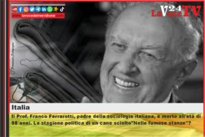 Il Prof. Franco Ferrarotti, padre della sociologia italiana, è morto all'età di 98 anni. La stagione politica di un cane scioltoNelle fumose stanze'