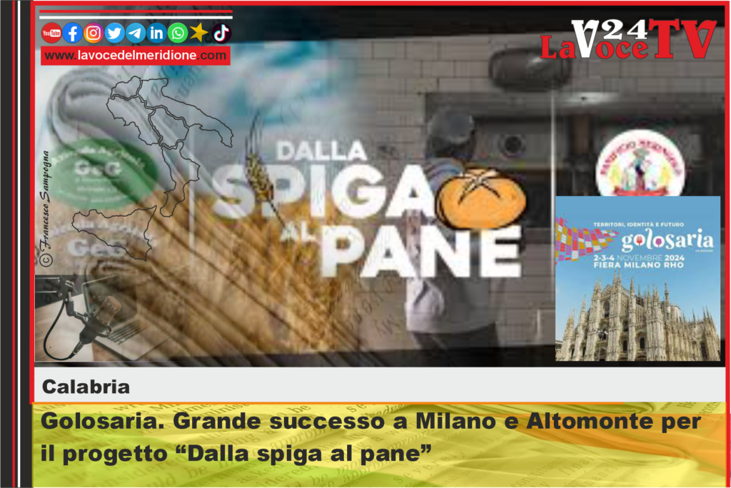 Golosaria. Grande successo a Milano e Altomonte per il progetto Dalla spiga al pane