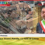 Il Sindaco Gianni Pittella sui fatti di Lauria