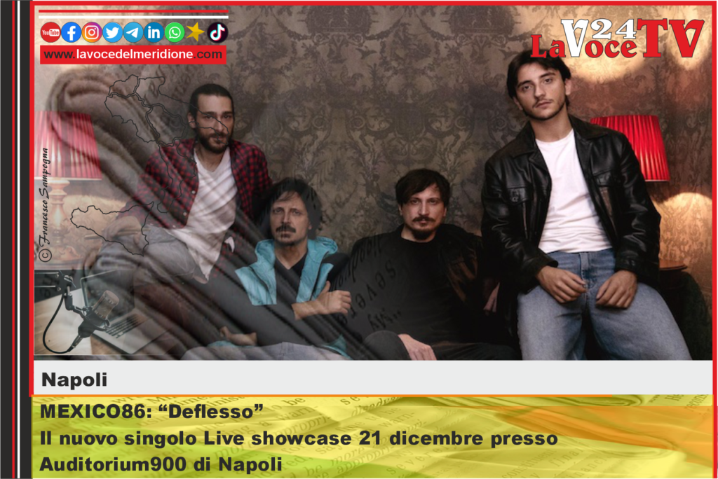 Il nuovo singolo Live showcase 21 dicembre presso Auditorium900 di Napoli - Mexico 86 DEFLESSO