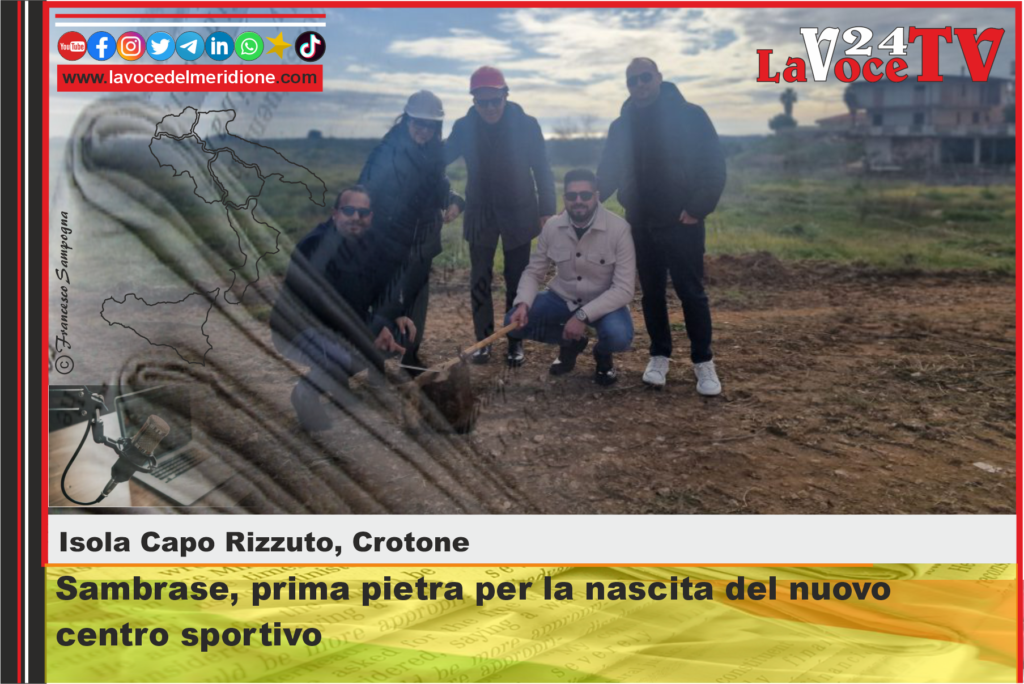 Isola Capo Rizzuto (Kr) - Sambrase, prima pietra per la nascita del nuovo centro sportivo