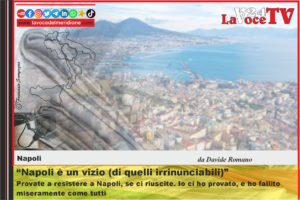 Napoli è un vizio (di quelli irrinunciabili)