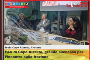 PAU di Capo Rizzuto, grande successo per l’incontro sulla frazione