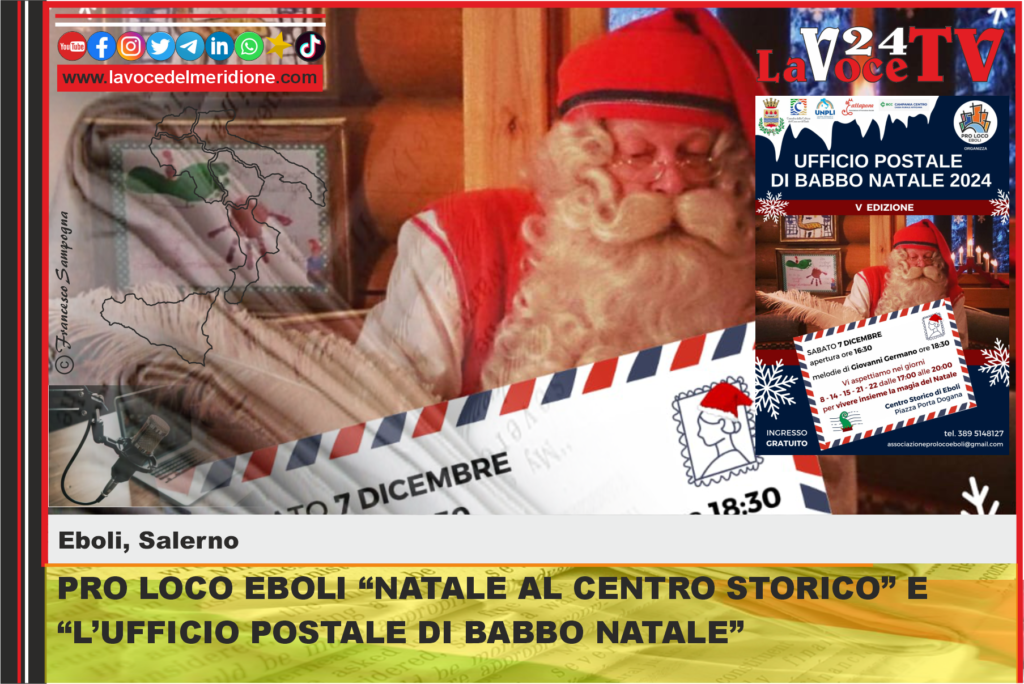 PRO LOCO EBOLI NATALE AL CENTRO STORICO E L’UFFICIO POSTALE DI BABBO NATALE