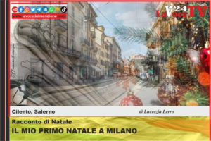 Racconto di Natale di Lucrezia Lerro IL MIO PRIMO NATALE A MILANO