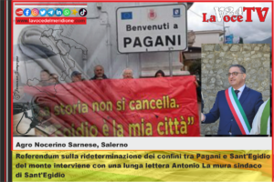 Referendum sulla rideterminazione dei confini tra Pagani e Sant'Egidio del monte interviene con una lunga lettera Antonio La mura sindaco di Sant'Egidio