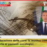 Umanizzazione delle cure: la musica come supporto ai pazienti oncologici