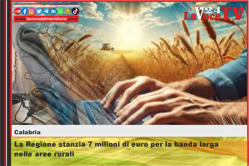 Calabria. La Regione stanzia 7 milioni di euro per la banda larga nelle aree rurali