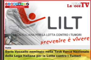 Dario Vassallo nominato nella Task Force Nazionale della Lega Italiana per la Lotta contro i Tumori