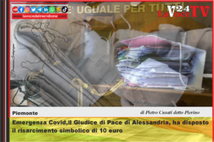 Emergenza Covid,il Giudice di Pace di Alessandria, ha disposto il risarcimento simbolico di 10 euro