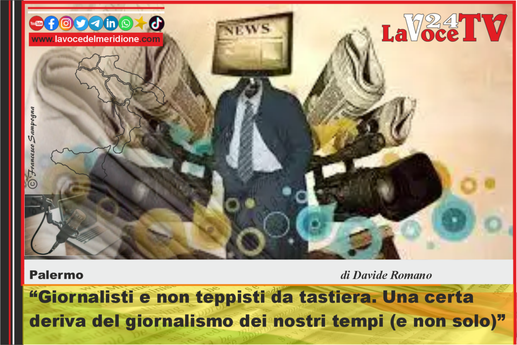 Giornalisti e non teppisti da tastiera. Una certa deriva del giornalismo dei nostri tempi (e non solo)