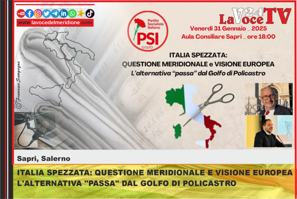 ITALIA SPEZZATA QUESTIONE MERIDIONALE E VISIONE EUROPEA L'ALTERNATIVA PASSA DAL GOLFO DI POLICASTRO