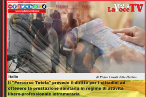 Il Percorso Tutela prevede il diritto per i cittadini ad ottenere la prestazione sanitaria in regime di attività libero-professionale intramuraria