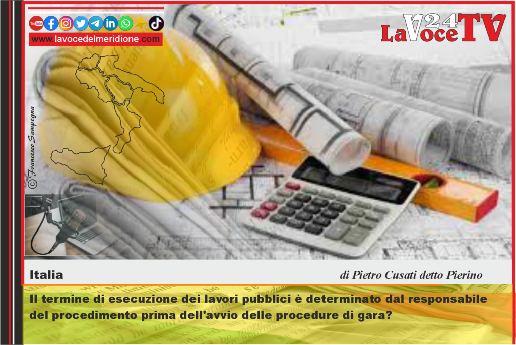 Il termine di esecuzione dei lavori pubblici è determinato dal responsabile del procedimento prima dell'avvio delle procedure di gara