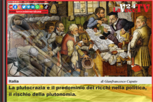 La plutocrazia e il predominio dei ricchi nella politica, il rischio della plutonomia. gianfrancesco Caputo