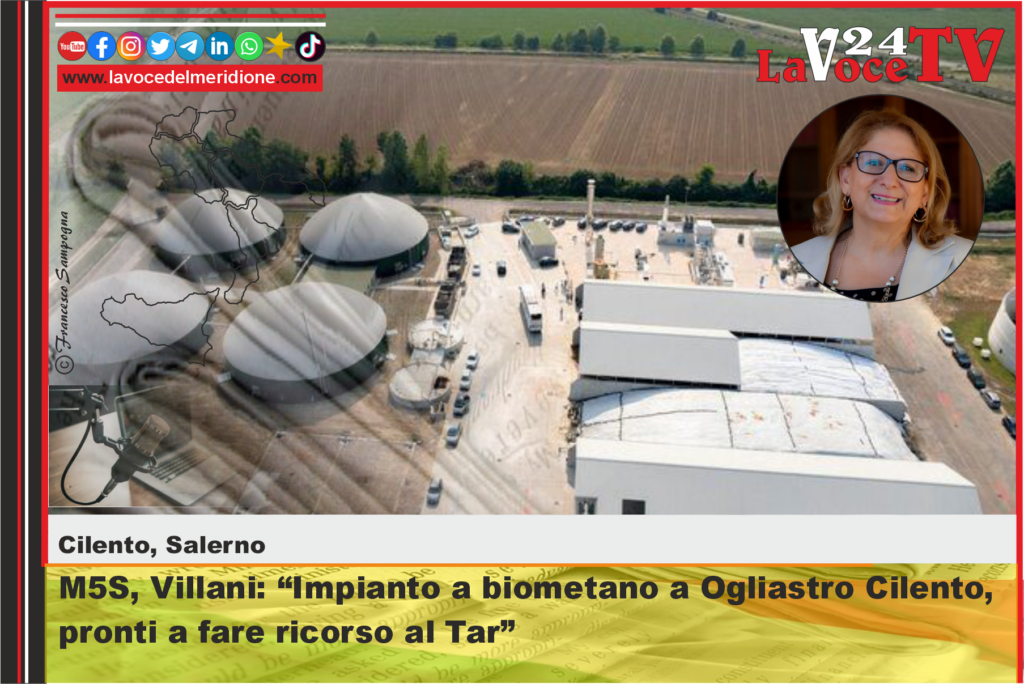 M5S, Villani Impianto a biometano a Ogliastro Cilento, pronti a fare ricorso al Tar