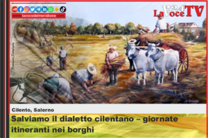 Salviamo il dialetto cilentano – giornate itineranti nei borghi