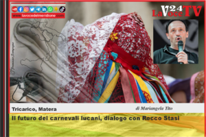 Tricarico, Matera - Il futuro dei carnevali lucani, dialogo con Rocco Stasi