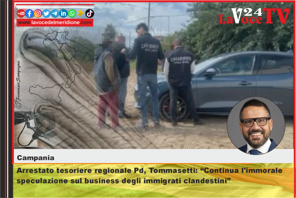 Arrestato tesoriere regionale Pd, Tommasetti Continua l'immorale speculazione sul business degli immigrati clandestini