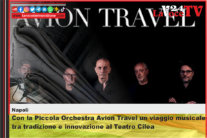 Con la Piccola Orchestra Avion Travel un viaggio musicale tra tradizione e innovazione al Teatro Cilea di Napoli