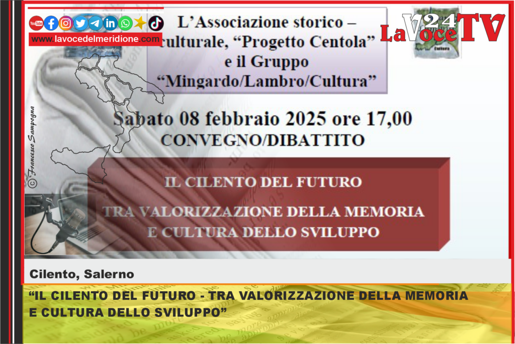 IL CILENTO DEL FUTURO - TRA VALORIZZAZIONE DELLA MEMORIA E CULTURA DELLO SVILUPPO