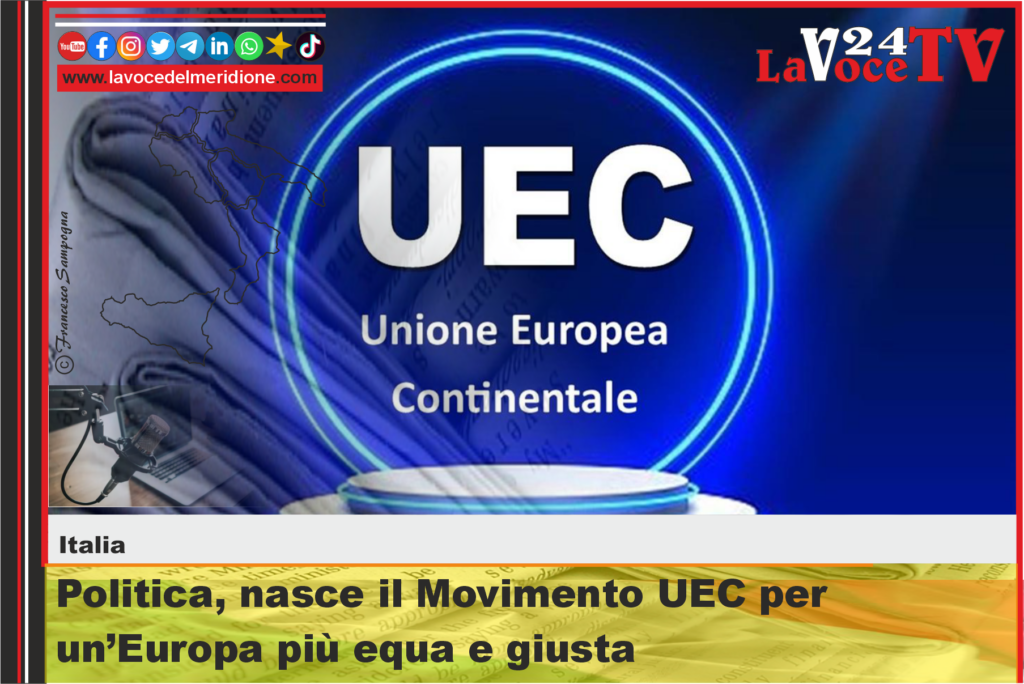 Politica, nasce il Movimento UEC per un’Europa più equa e giusta