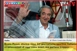 Bruno Pizzul, storica voce del giornalismo sportivo italiano I telecronisti di oggi sono bravi, ma parlano troppo