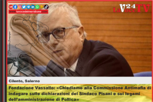 Fondazione Vassallo Chiediamo alla Commissione Antimafia di indagare sulle dichiarazioni del Sindaco Pisani e sui legami dell’amministrazione di Pollica