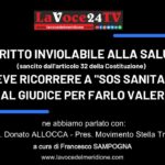 Il Punto24 – «X il DIRITTO INVIOLABILE ALLA SALUTE (sancito dall’articolo 32 della Costituzione) SI DEVE RICORRERE A “SOS SANITALIA” E AL GIUDICE PER FARLO VALERE»